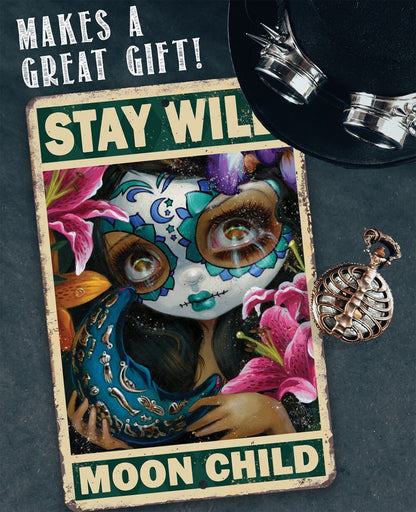 Stay Wild Moon Child - Metal Sign