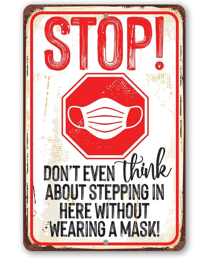 Stop Wear A Mask - Metal Sign