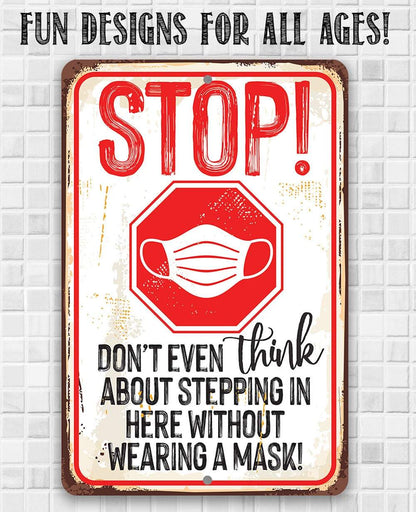 Stop Wear A Mask - Metal Sign