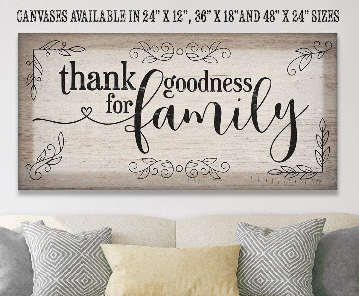 Thank Goodness For Family - Canvas