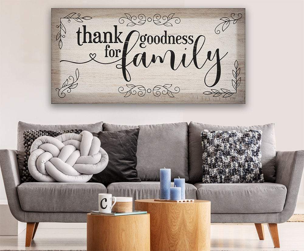 Thank Goodness For Family - Canvas