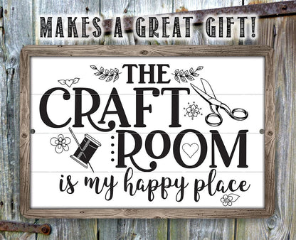 The Craft Room is My Happy Place - Metal Sign