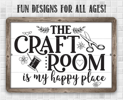 The Craft Room is My Happy Place - Metal Sign