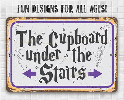 The Cupboard Under The Stairs - Metal Sign
