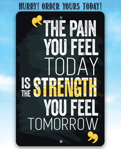The Pain You Feel - Metal Sign