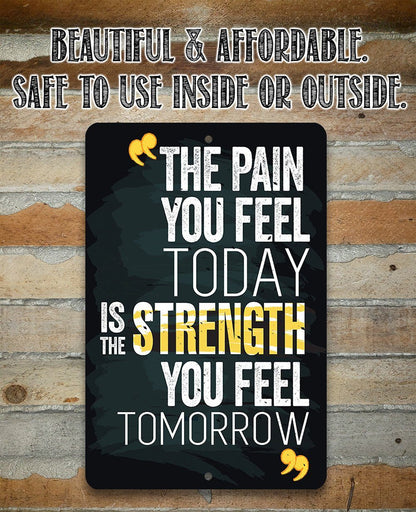 The Pain You Feel - Metal Sign