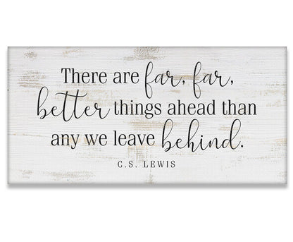 There Are Far Far Better - Canvas