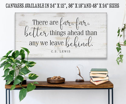 There Are Far Far Better - Canvas