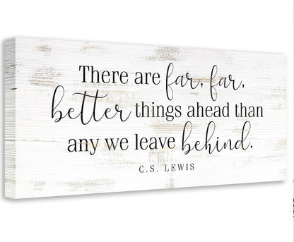 There Are Far Far Better - Canvas