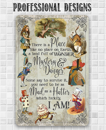 There Is A Place Like No Place On Earth - Metal Sign