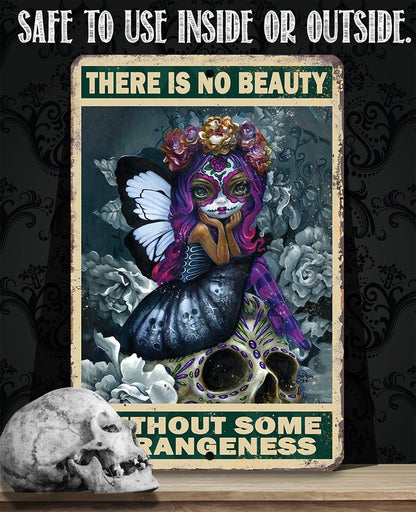 There is No Beauty Without Some Strangeness - Metal Sign