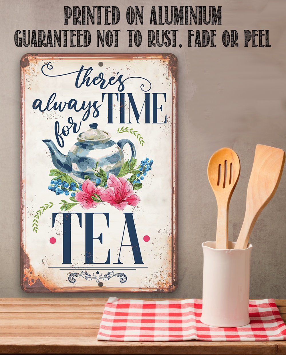 There's Always Time For Tea - Metal Sign