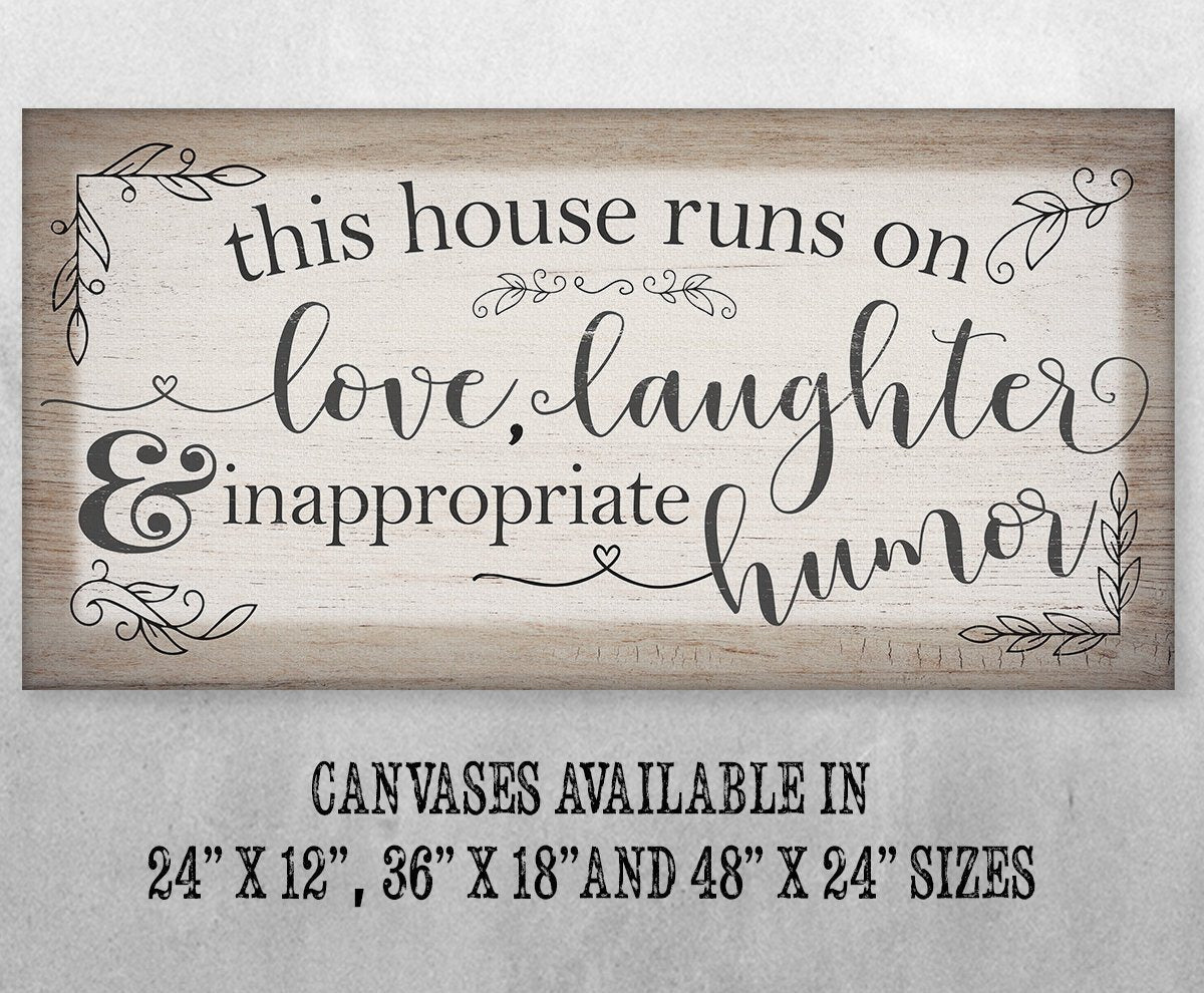 This House Runs on Love, Laughter, Inappropriate Humor - Canvas
