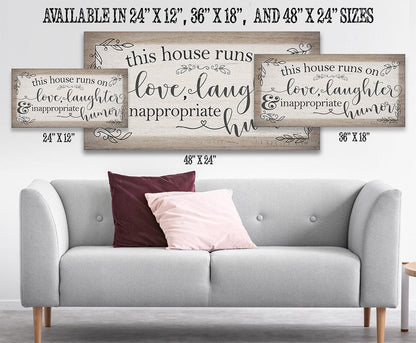 This House Runs on Love, Laughter, Inappropriate Humor - Canvas