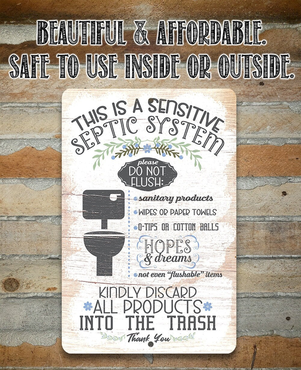 This Is A Sensitive Septic System - Metal Sign