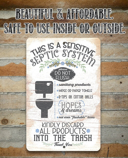 This Is A Sensitive Septic System - Metal Sign