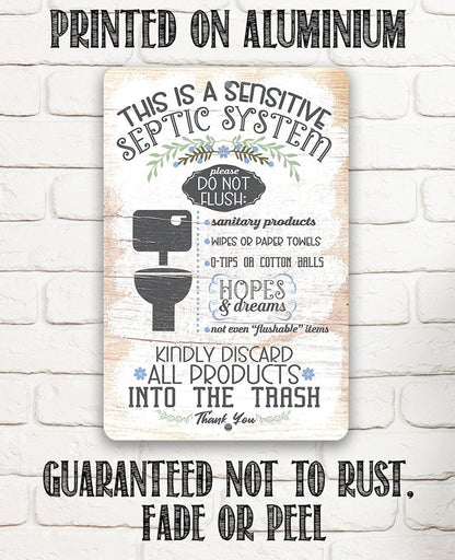 This Is A Sensitive Septic System - Metal Sign