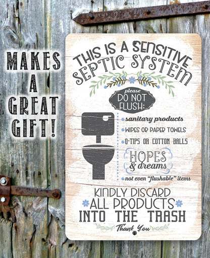 This Is A Sensitive Septic System - Metal Sign