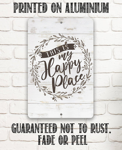 This Is My Happy Place - Metal Sign