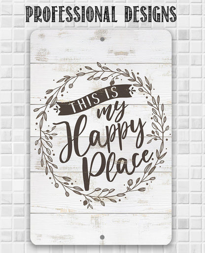 This Is My Happy Place - Metal Sign