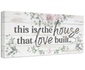This Is The House That Love Built - Canvas