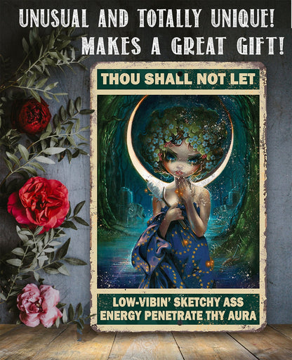 Thou Shall Not Let Penetrate Thy Aura - Metal Sign