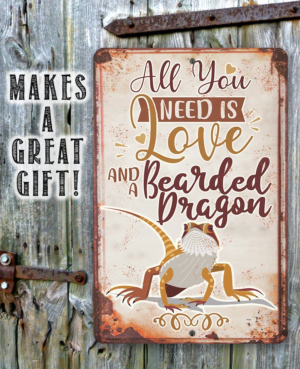 All You Need Bearded Dragon - Metal Sign