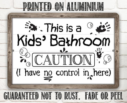 Caution Kid's Bathroom - Metal Sign