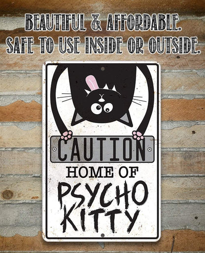 Home of Psycho Kitty - Metal Sign