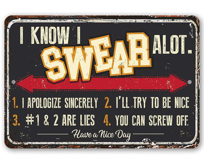 I Know I Swear A lot - Metal Sign