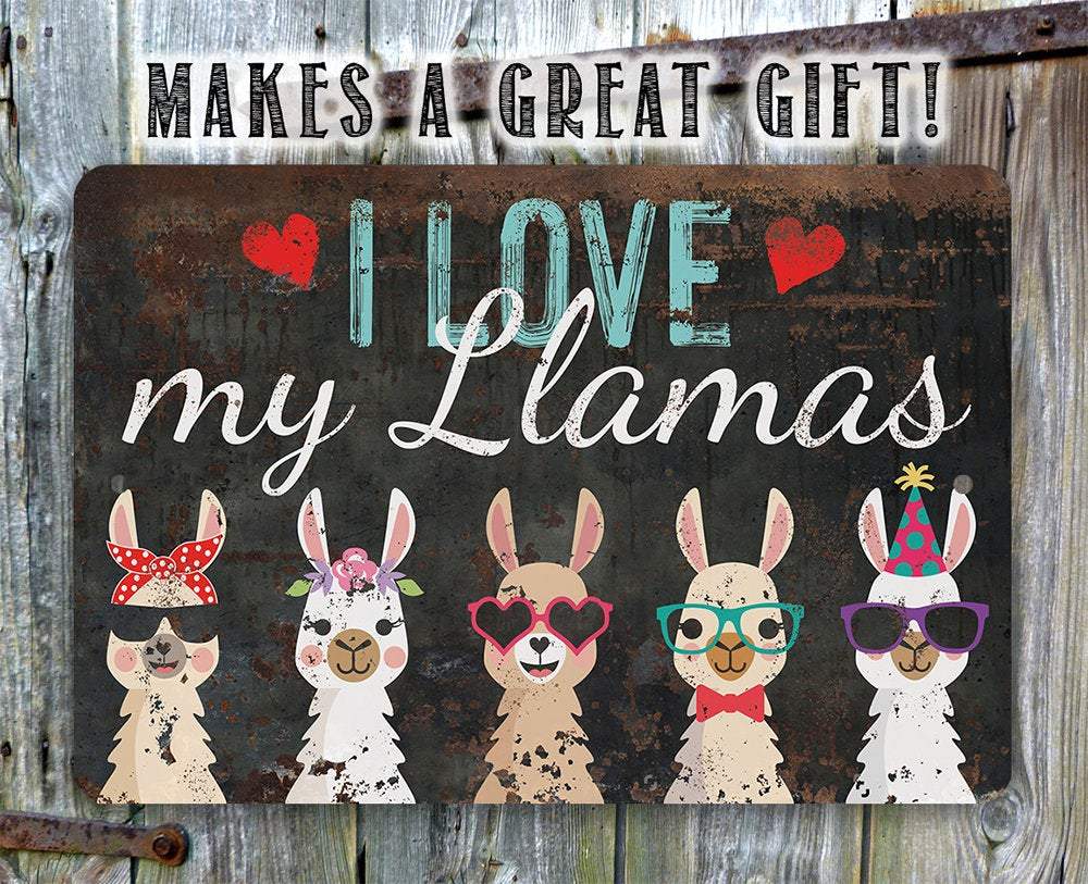 I Love My Llamas - Metal Sign