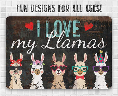 I Love My Llamas - Metal Sign