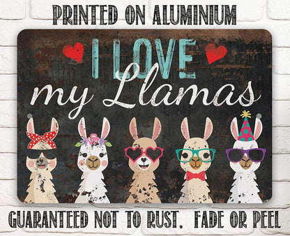 I Love My Llamas - Metal Sign