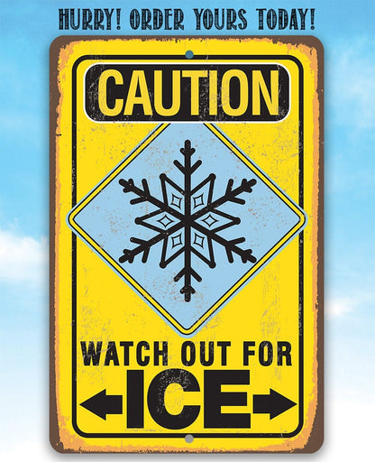 Caution Watch Out For Ice - Metal Sign