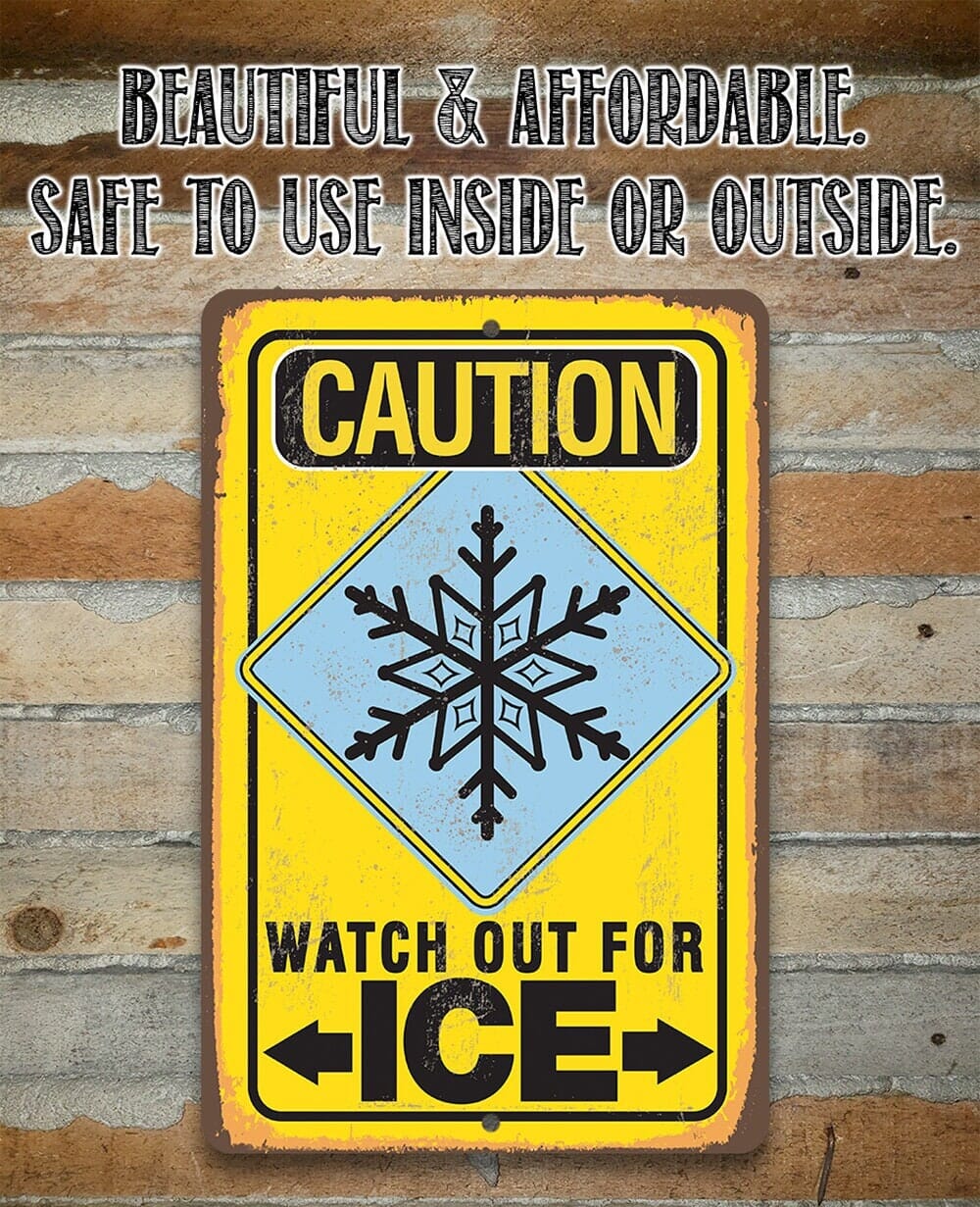 Caution Watch Out For Ice - Metal Sign