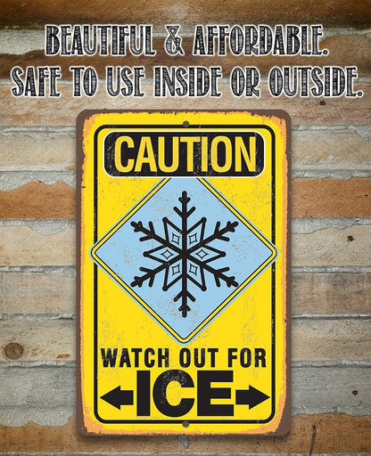 Caution Watch Out For Ice - Metal Sign