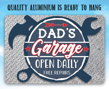 Dad's Garage Open Daily Free Repairs - Metal Sign