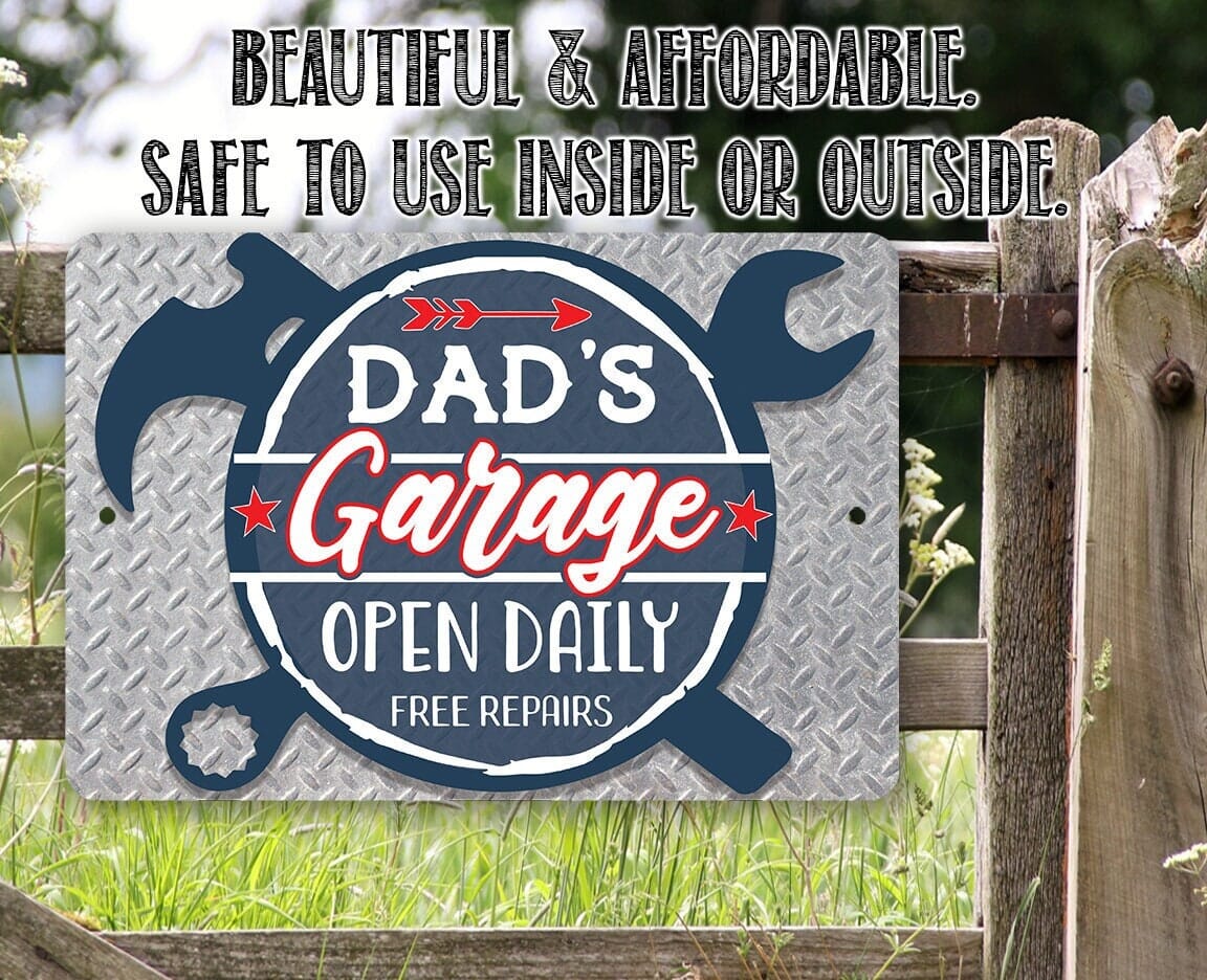 Dad's Garage Open Daily Free Repairs - Metal Sign
