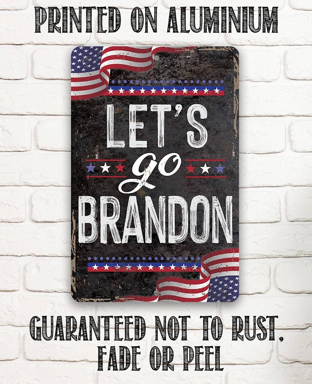 Let's Go Brandon - Metal Sign