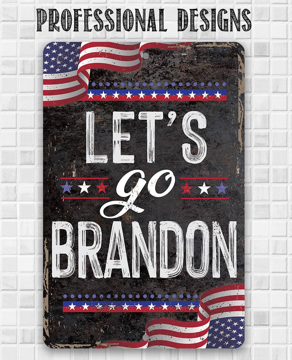 Let's Go Brandon - Metal Sign
