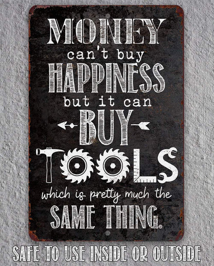 Money Can Buy Tools - Metal Sign