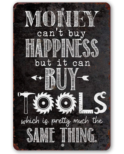 Money Can Buy Tools - Metal Sign