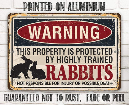 Warning Property Protected By Rabbits - Metal Sign