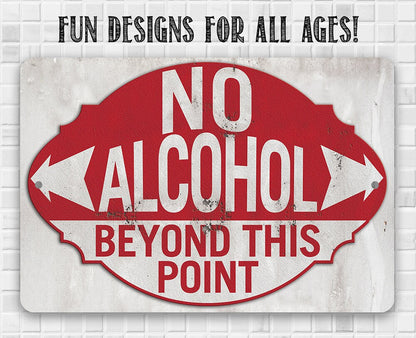 No Alcohol Beyond This Point - Metal Sign