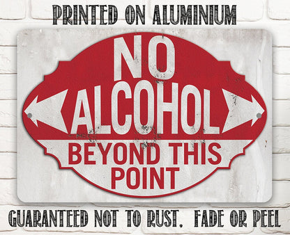 No Alcohol Beyond This Point - Metal Sign