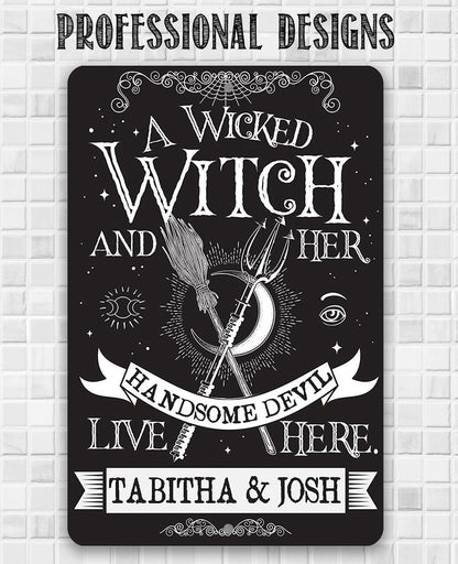 Personalized - A Wicked Witch and Her Handsome Devil - Metal Sign