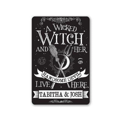 Personalized - A Wicked Witch and Her Handsome Devil - Metal Sign
