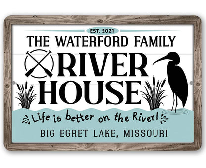 Personalized - River House, Life is Better on the River - Metal Sign