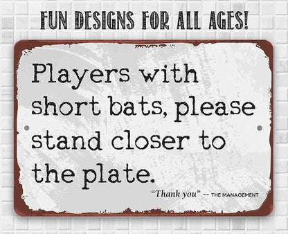 Players With Short Bats - Metal Sign