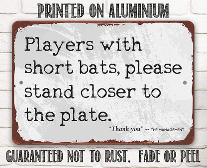 Players With Short Bats - Metal Sign